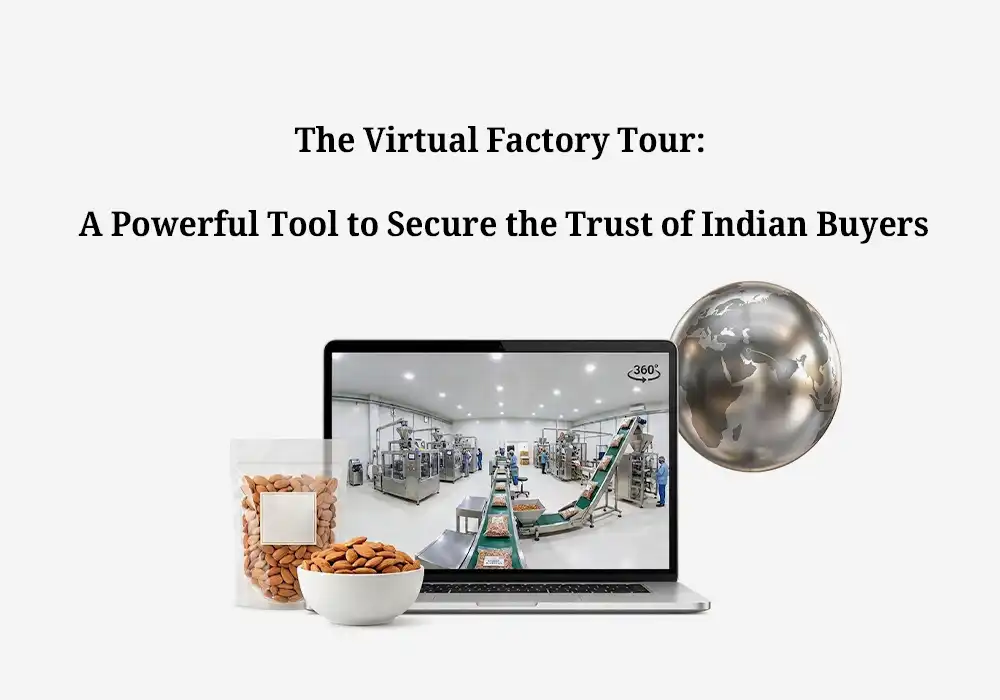 The Virtual Factory Tour: A Powerful Tool to Secure the Trust of Indian Buyers