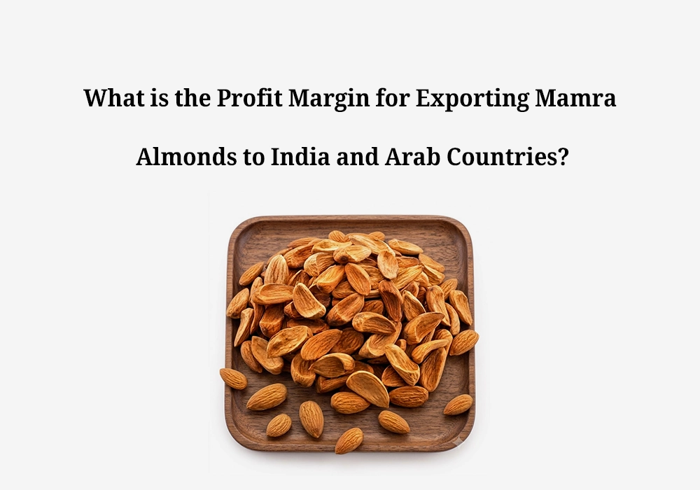 What is the Profit Margin for Exporting Mamra Almonds to India and Arab Countries?