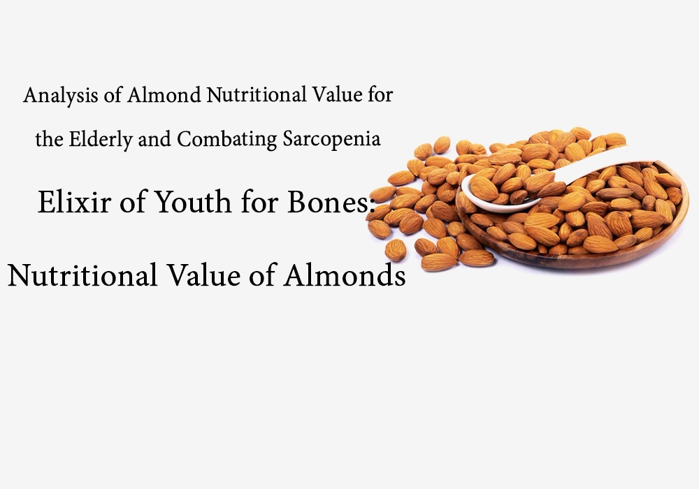 Elixir of bone youth: the nutritional value of almonds