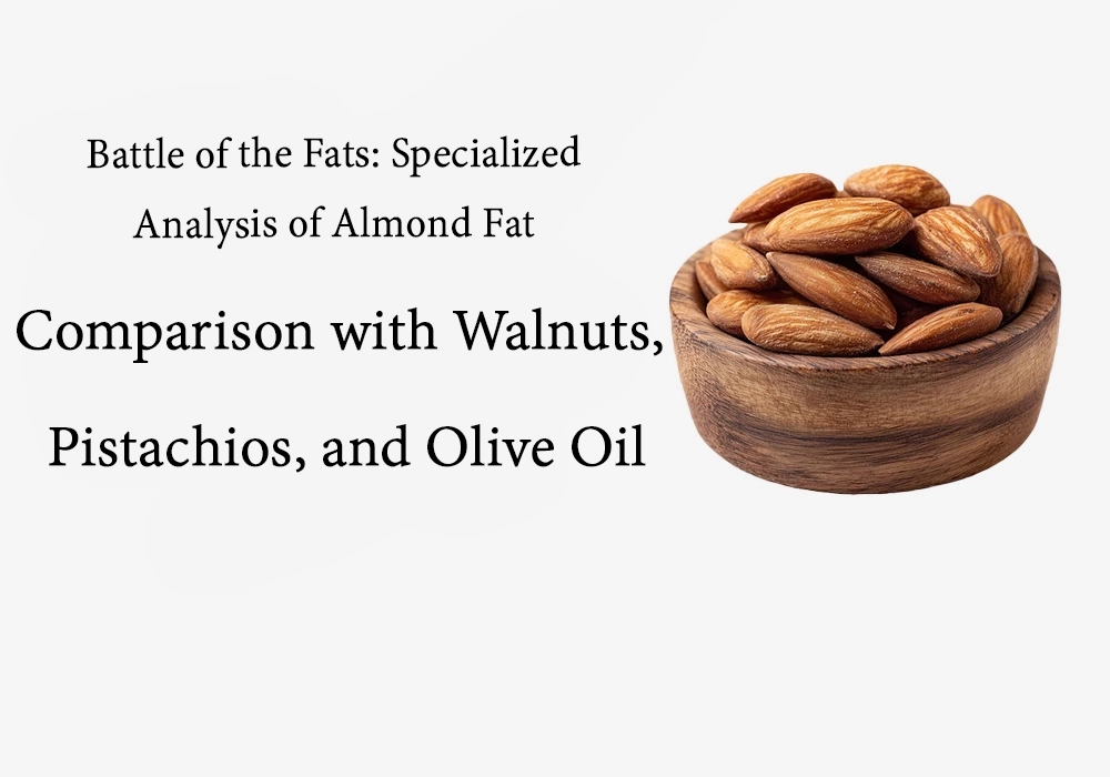 Battle of Fats: Expert Analysis of Almond Fat